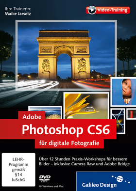 Adobe Photoshop CS6 für Digitale Fotografie